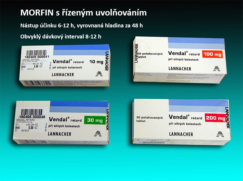 MORFIN s řízeným uvolňováním. Nástup účinku 6-12 h, vyrovnaná hladina za 48 h Obvyklý dávkový interval 8-12 h